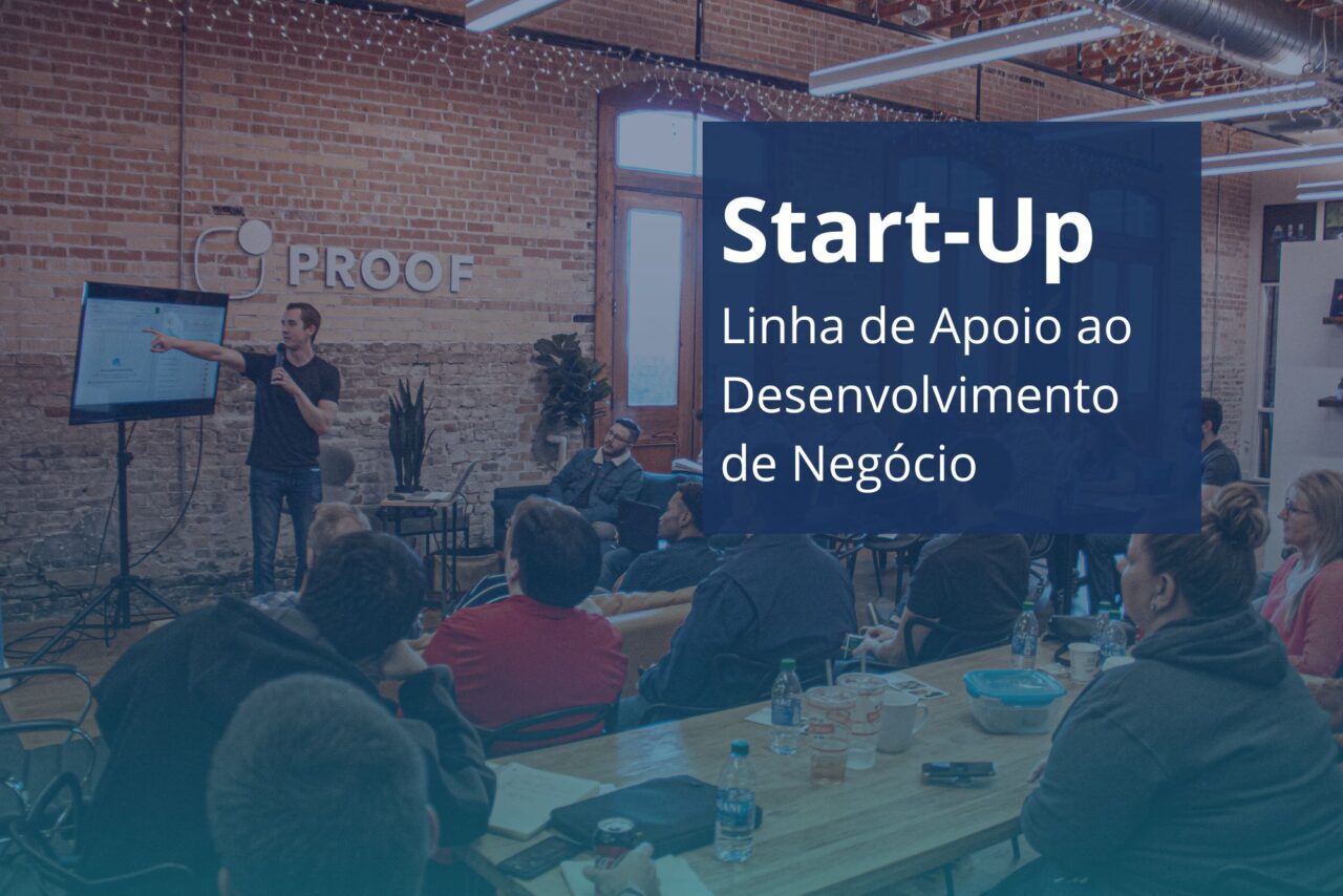 Start-Up Linha de Apoio ao Desenvolvimento de Negócio