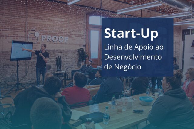 Start-Up Linha de Apoio ao Desenvolvimento de Negócio